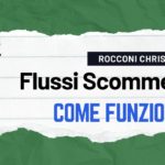 Flussi Scommesse: Come Funziona?