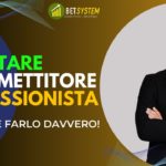 Come Diventare Uno Scommettitore Professionista?